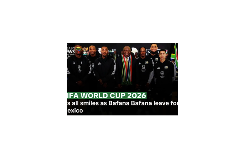 Sport, Bafana Mexico Departure, Hugo Broos Bafana, South Africa FIFA 2026, Bafana Visa Issues,Bafana Bafana World Cup,